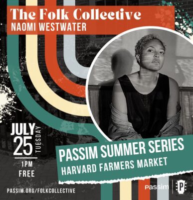 Naomi Westwater: Passim Summer Series at Harvard Farmers Market